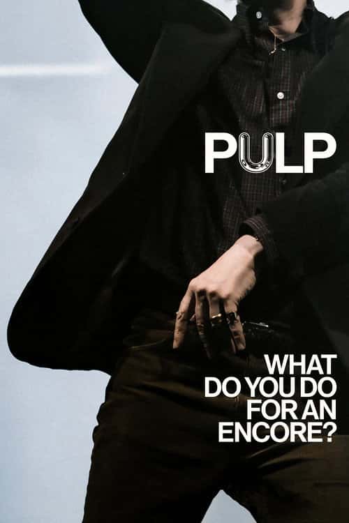 Pulp - What Do You Do for an Encore?