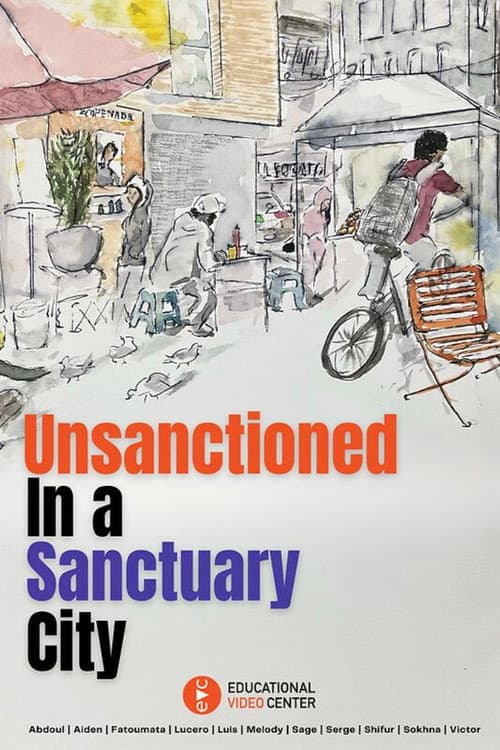 Unsanctioned in a Sanctuary City poster