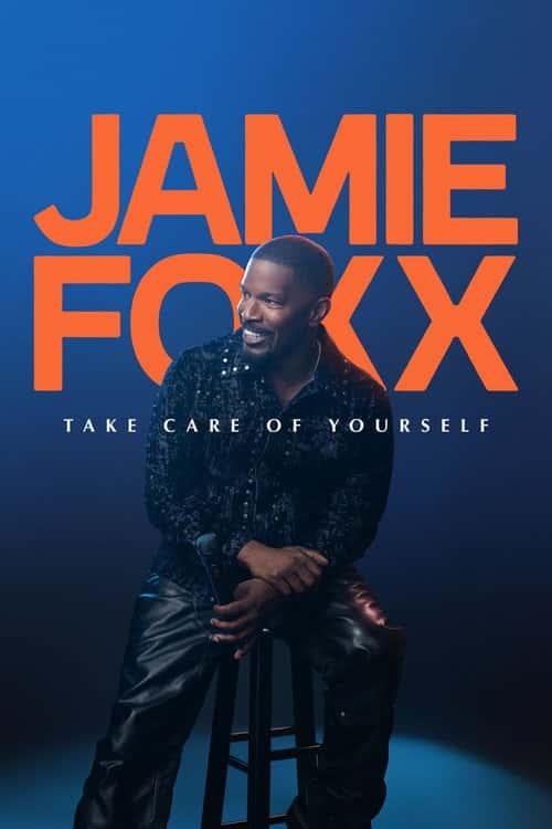 Jamie Foxx: Take Care of Yourself