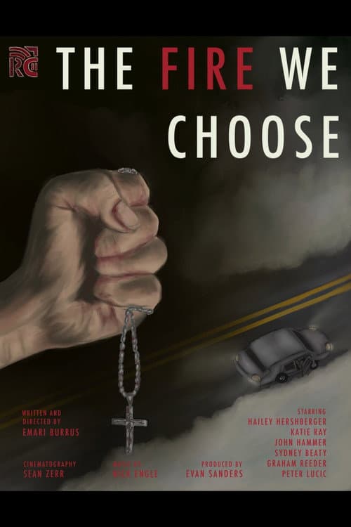 The Fire We Choose poster